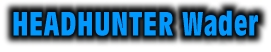 HeadHunter Wader Title.jpg (13601 bytes)